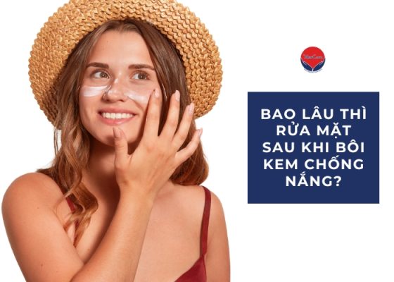 Bao lâu thì rửa mặt sau khi bôi kem chống nắng?